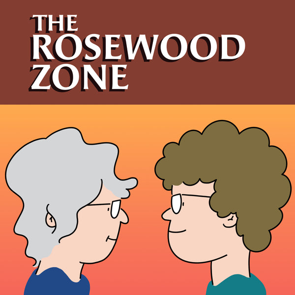 The Rosewood Zone: Podcast